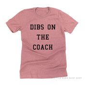Dibs on the Coach - Unisex Tee Little Mama Shirt Shop