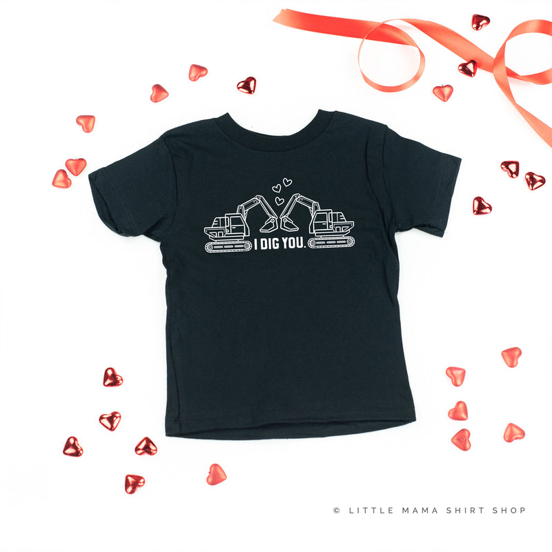 I Dig You - Excavators - Child Tee