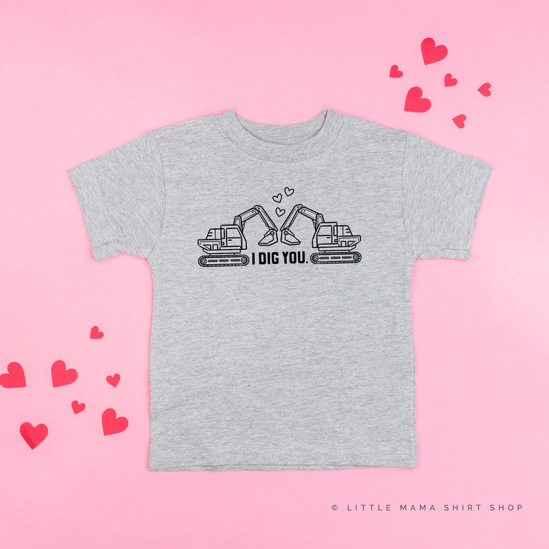 I Dig You - Excavators - Child Tee