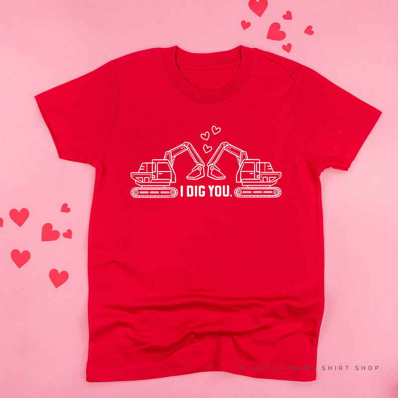 I Dig You - Excavators - Child Tee