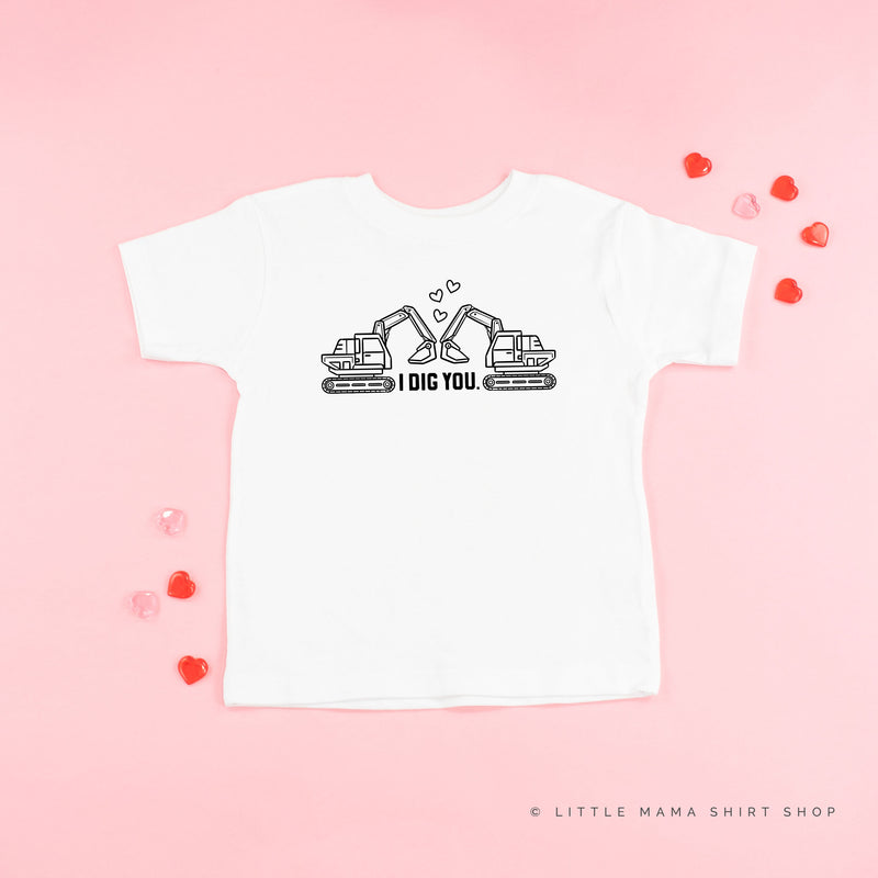 I Dig You - Excavators - Child Tee