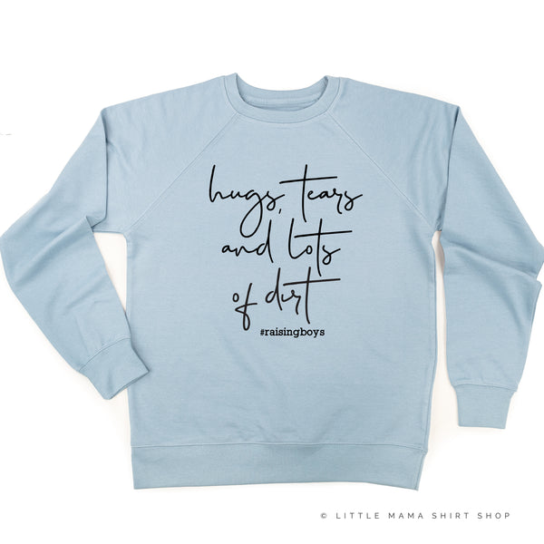 Hugs, Tears & Lots of Dirt #raisingboys - Lightweight Pullover Sweater
