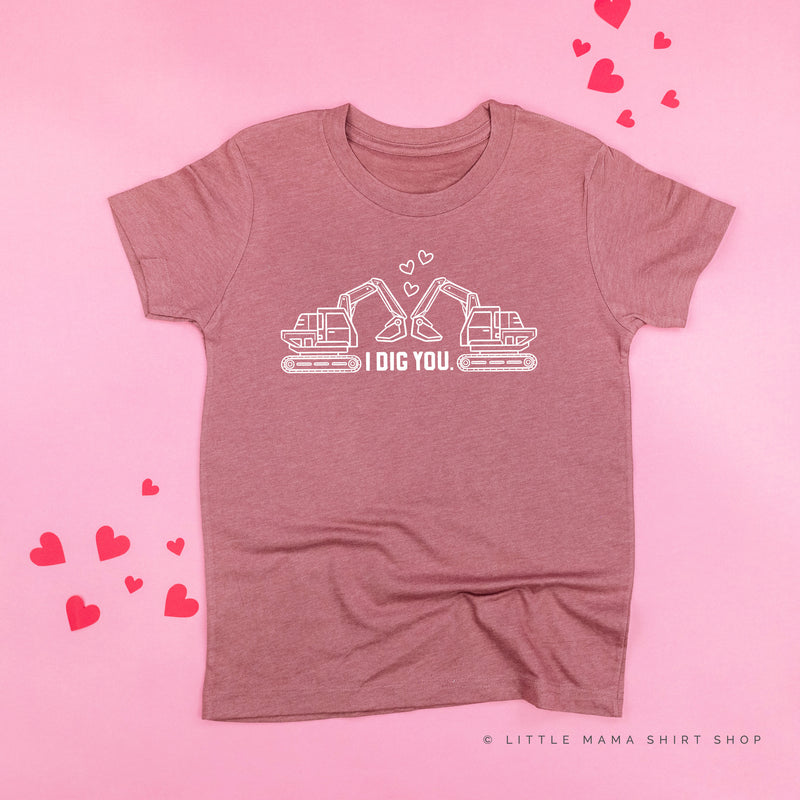 I Dig You - Excavators - Child Tee