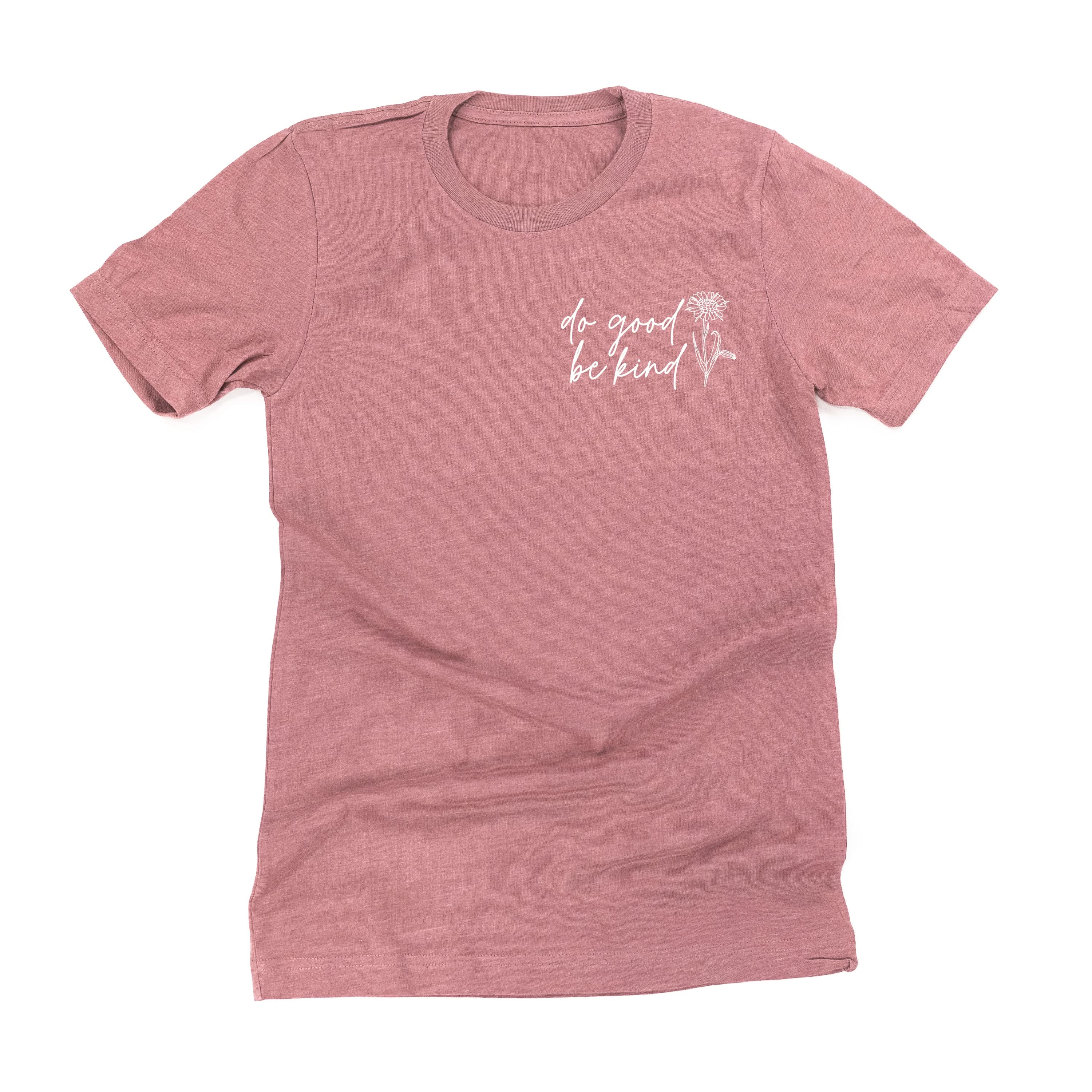 Do Good Be Kind - Unisex Tee Little Mama Shirt Shop