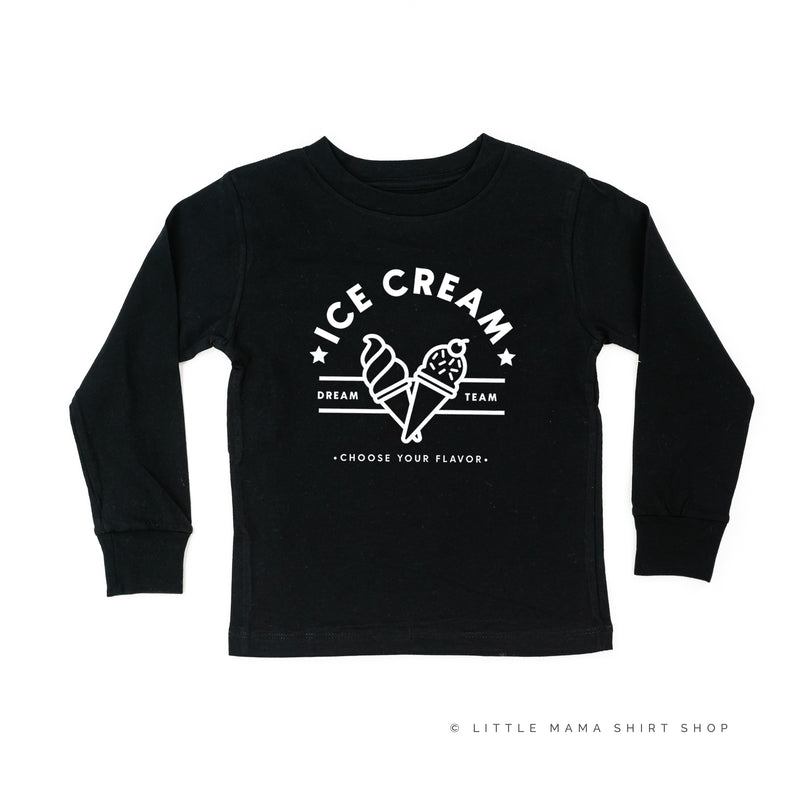 ICE CREAM DREAM TEAM - 5 ACROSS ON BACK - Long Sleeve Child Shirt