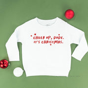 Cheer Up, Dude. It's Christmas. - Child Sweater Little Mama Shirt Shop