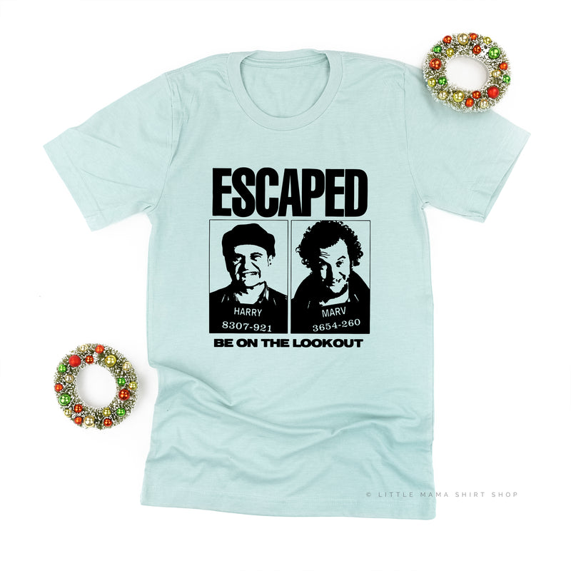 ESCAPED - Be On The Lookout - Unisex Tee