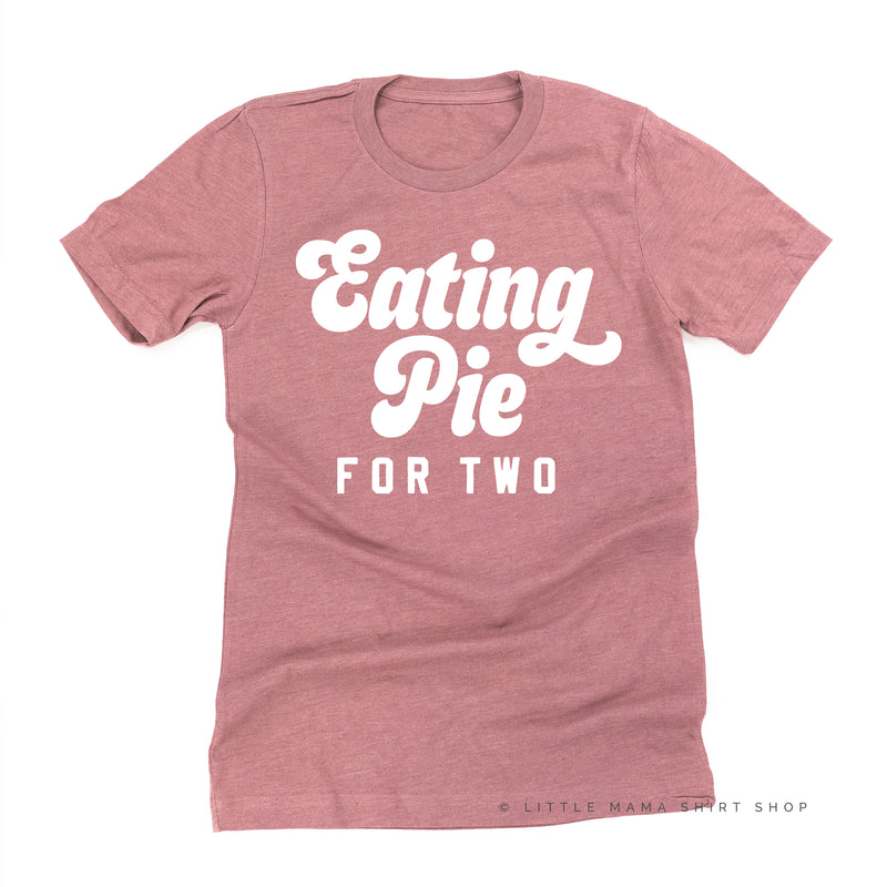 Eating Pie for Two - Unisex Tee