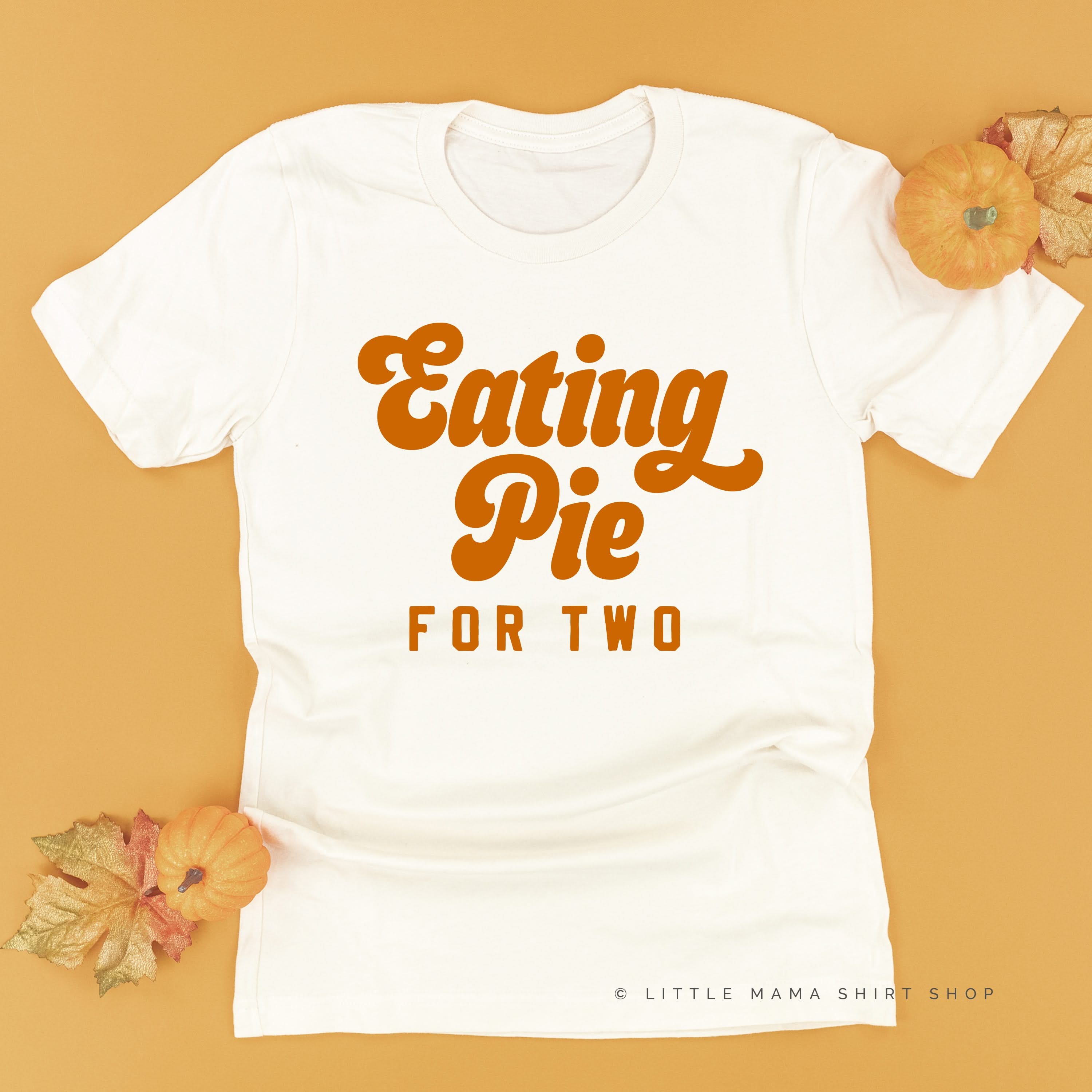 Eating Pie for Two - Unisex Tee Little Mama Shirt Shop