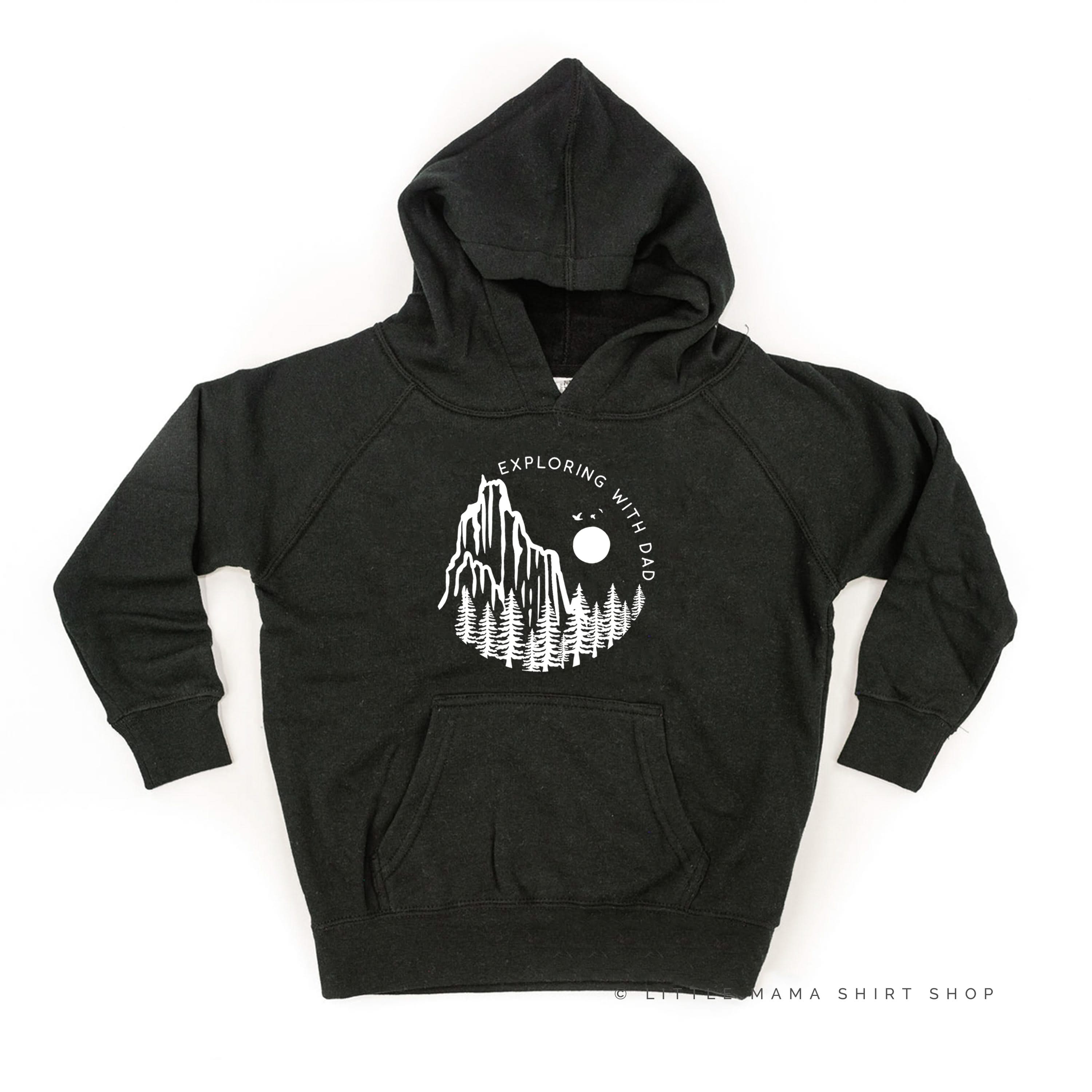 EXPLORING WITH DAD - Child Hoodie Little Mama Shirt Shop LLC