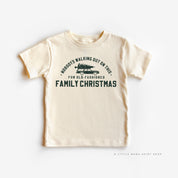 Nobody's Walking Out On This Fun Old-Fashioned Family Christmas - Child Tee Little Mama Shirt Shop