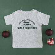 Nobody's Walking Out On This Fun Old-Fashioned Family Christmas - Child Tee Little Mama Shirt Shop