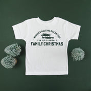 Nobody's Walking Out On This Fun Old-Fashioned Family Christmas - Child Tee Little Mama Shirt Shop