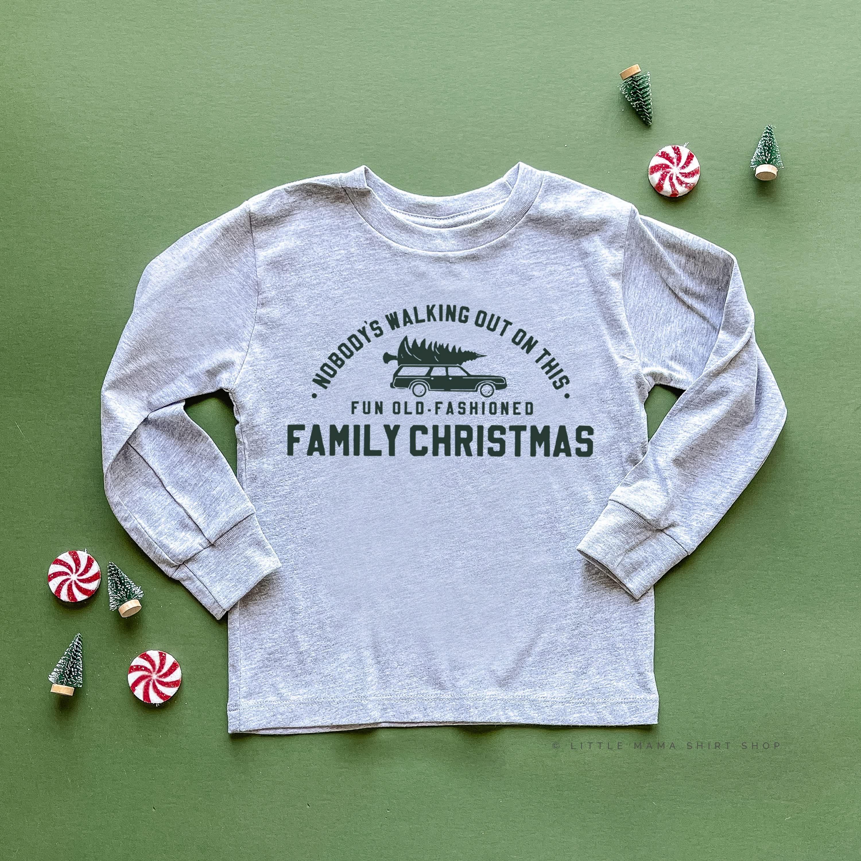 Nobody's Walking Out On This Fun Old-Fashioned Family Christmas - Child LONG SLEEVE Tee Little Mama Shirt Shop
