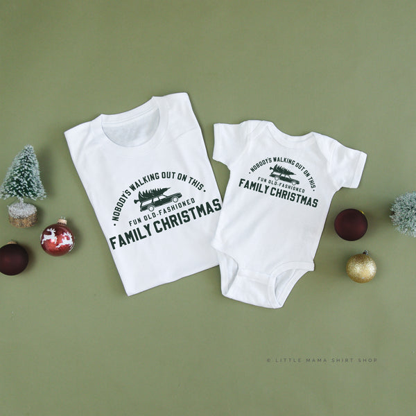 Nobody's Walking Out On This Fun Old-Fashioned Family Christmas - Set of 2 Unisex Tees