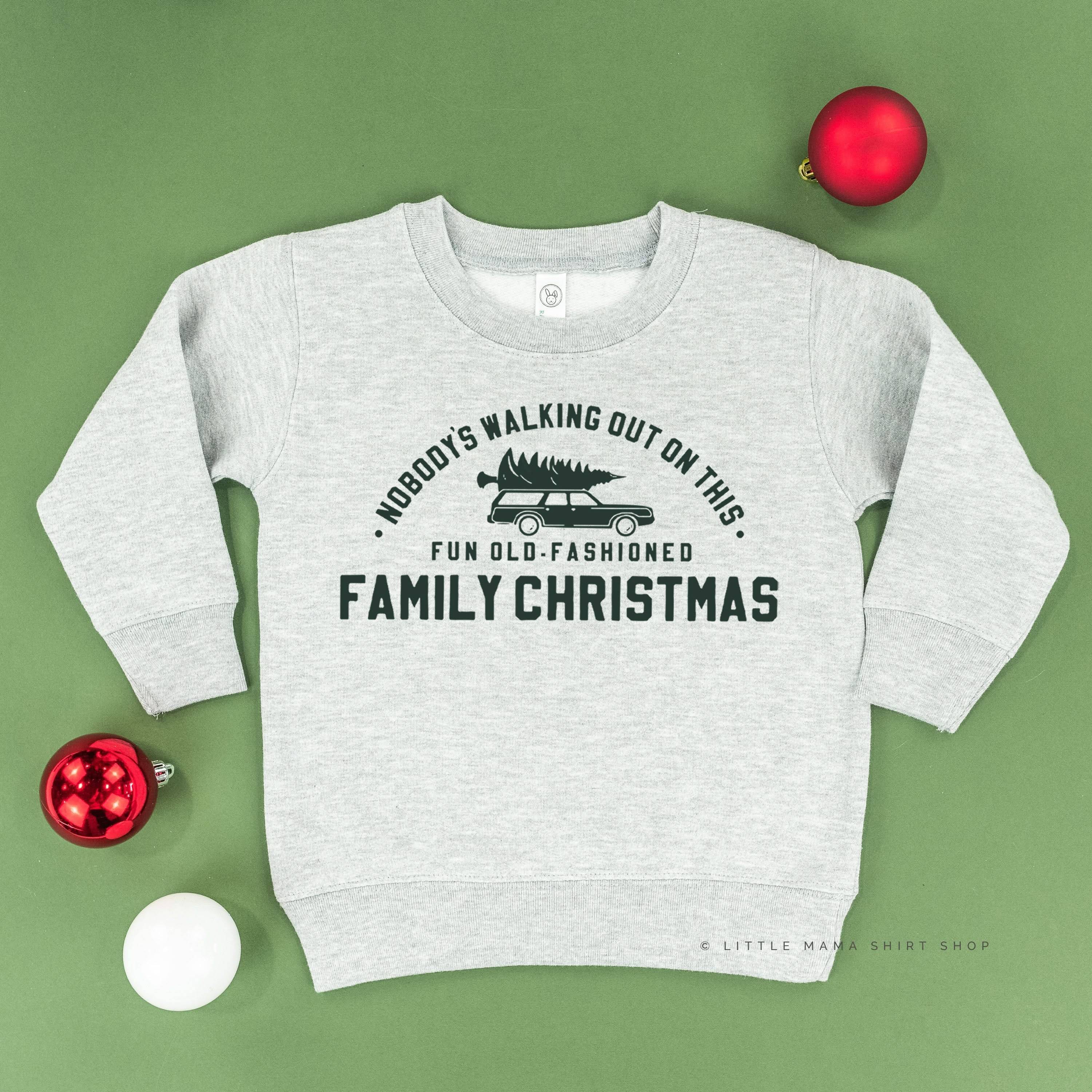 Nobody's Walking Out On This Fun Old-Fashioned Family Christmas - Child Sweater Little Mama Shirt Shop