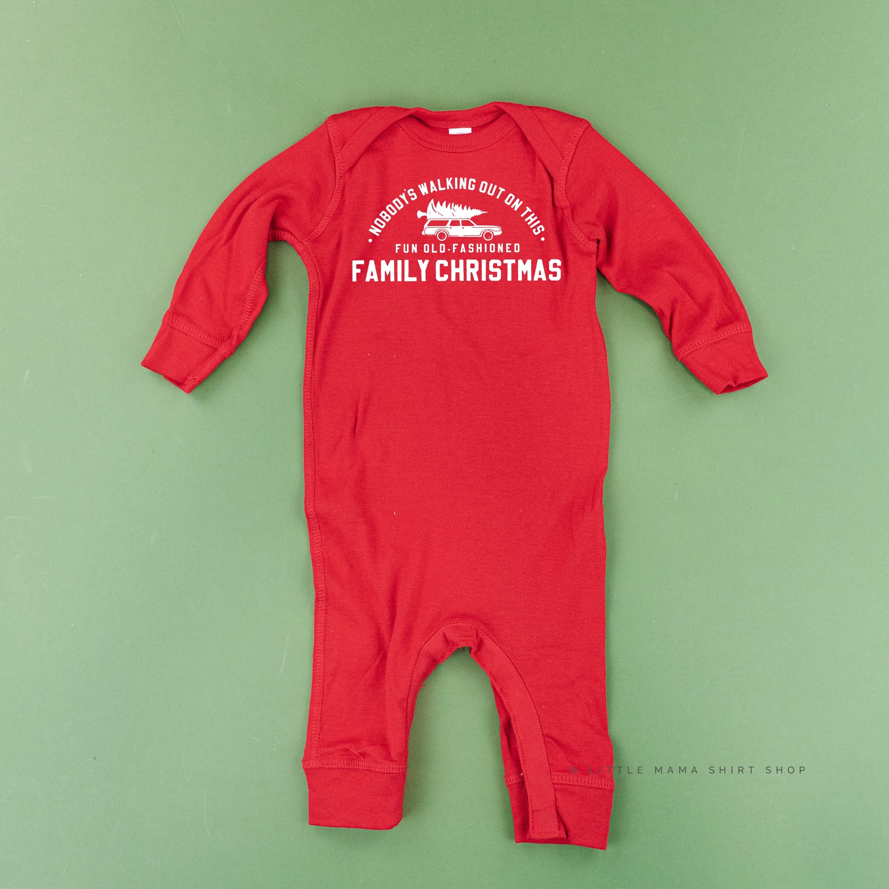 Nobody's Walking Out On This Fun Old-Fashioned Family Christmas - Baby Sleeper Little Mama Shirt Shop