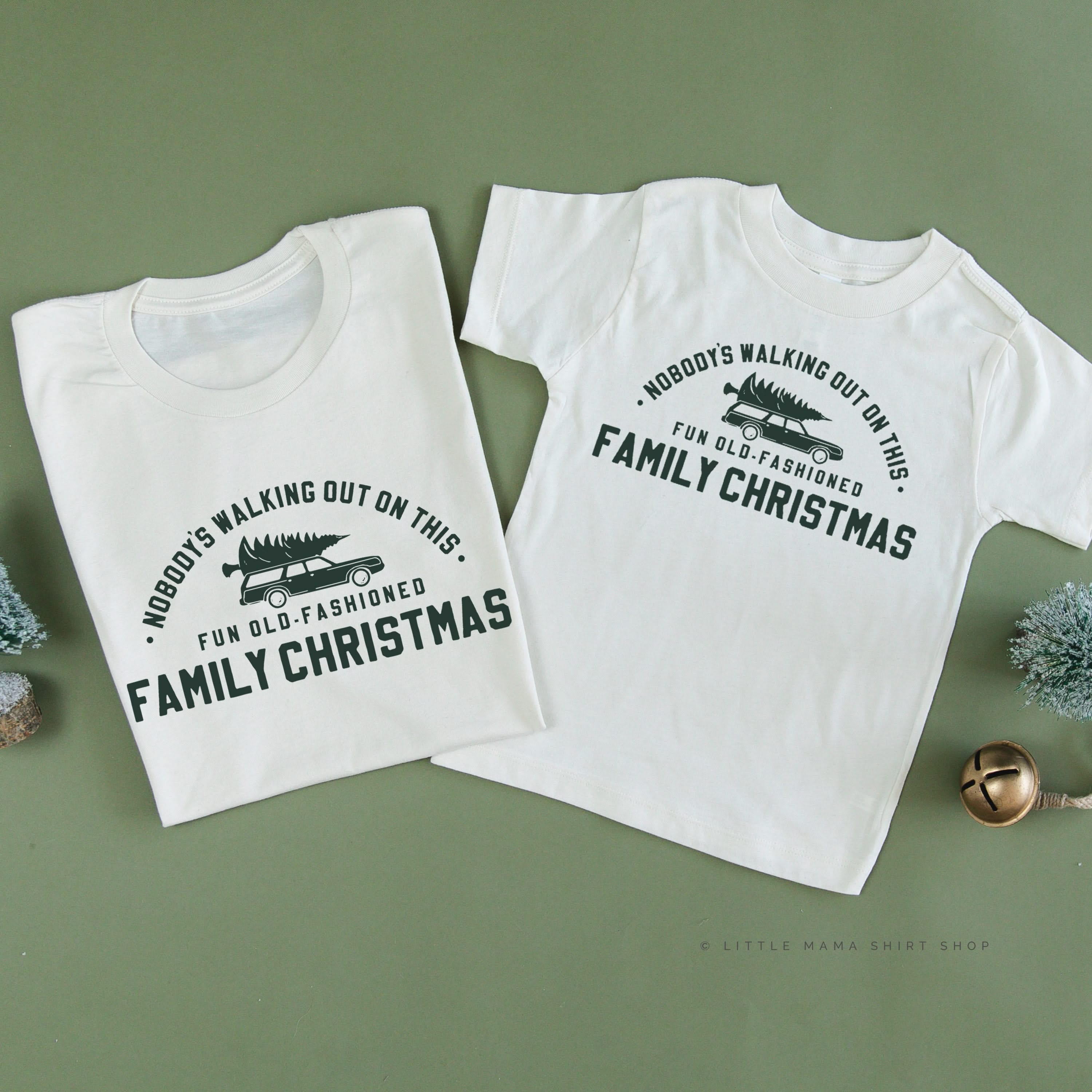 Nobody's Walking Out On This Fun Old-Fashioned Family Christmas - Set of 2 Unisex Tees Little Mama Shirt Shop