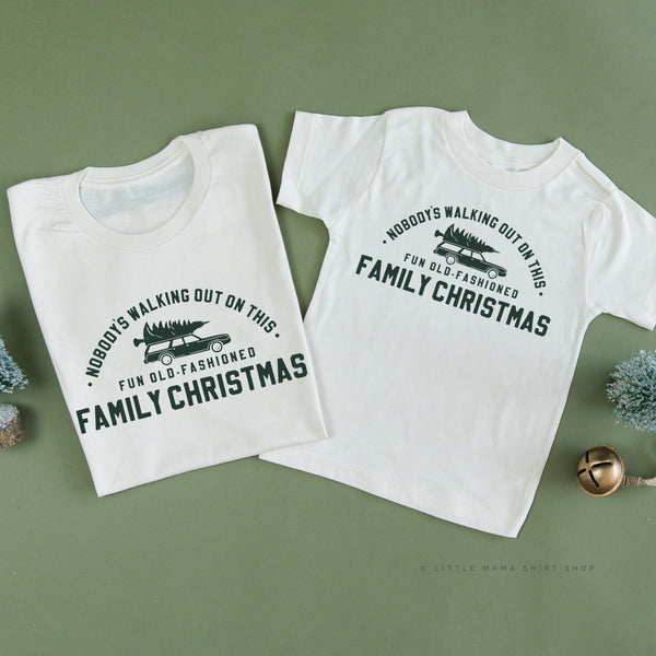 Nobody's Walking Out On This Fun Old-Fashioned Family Christmas - Set of 2 Unisex Tees