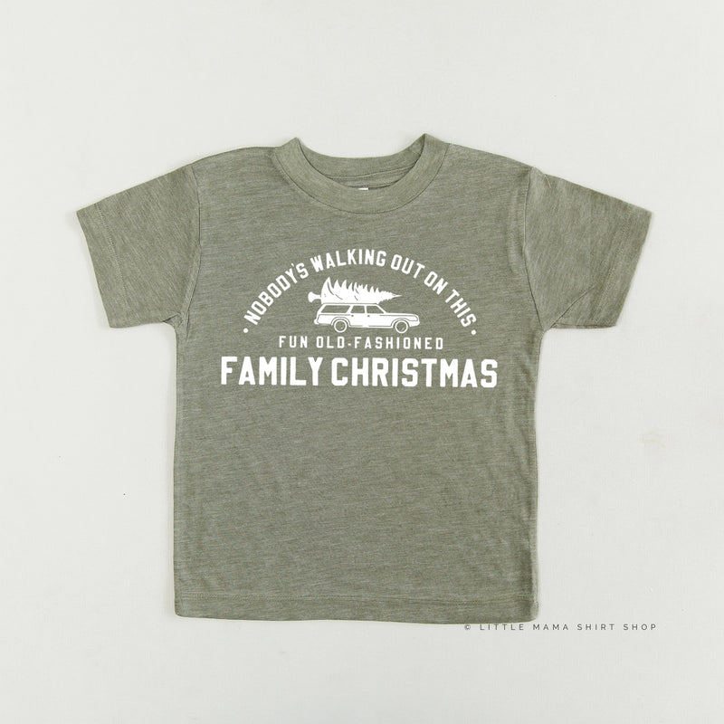 Nobody's Walking Out On This Fun Old-Fashioned Family Christmas - Child Tee