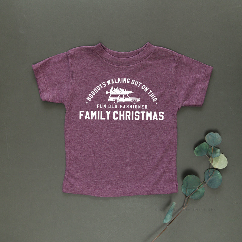 Nobody's Walking Out On This Fun Old-Fashioned Family Christmas - Child Tee