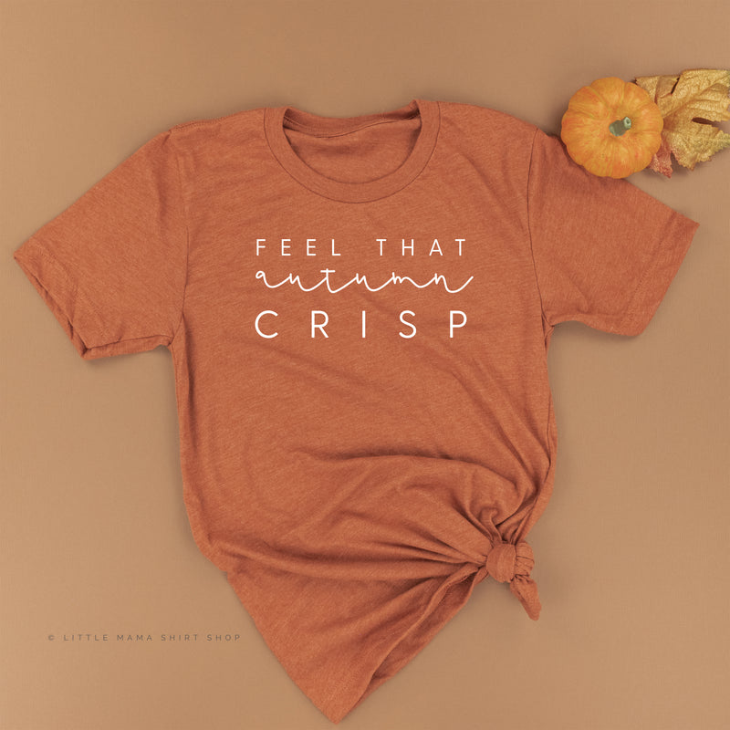 Feel That Autumn Crisp - Unisex Tee
