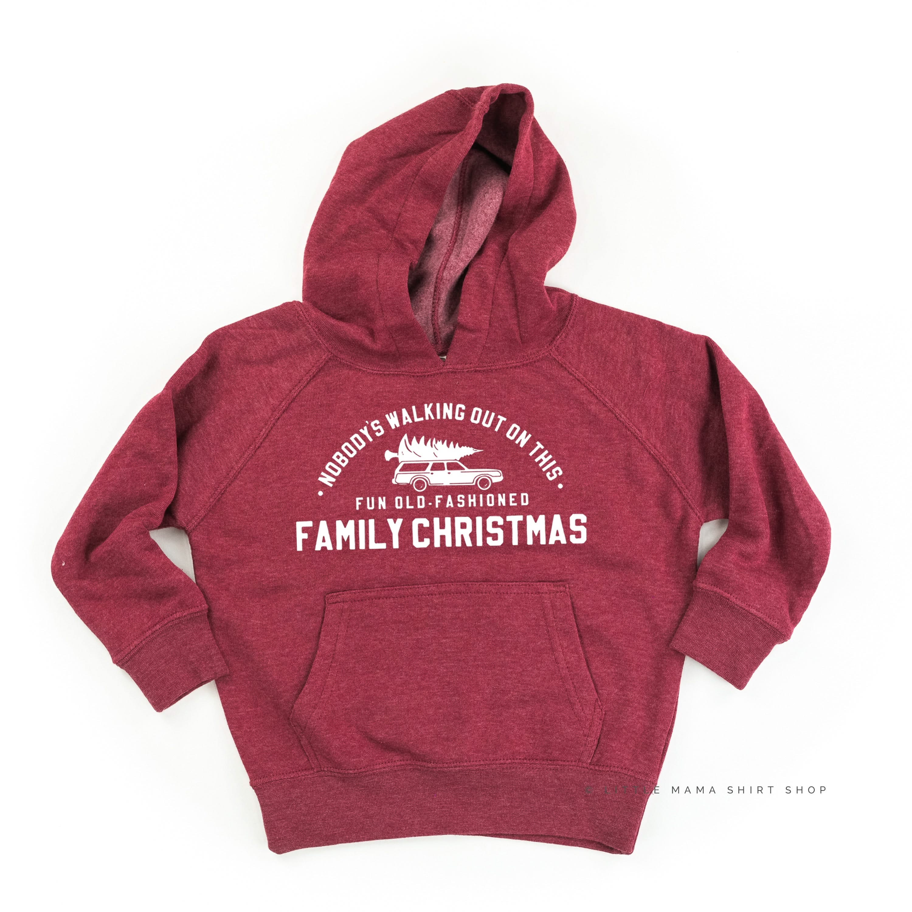 Nobody's Walking Out On This Fun Old-Fashioned Family Christmas - Child HOODIE Little Mama Shirt Shop LLC
