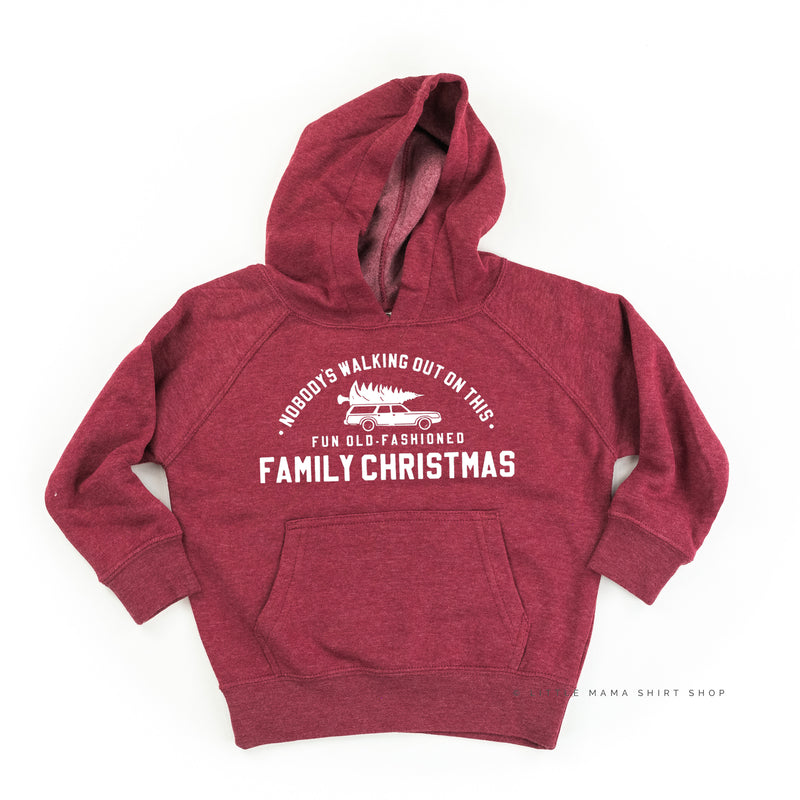 Nobody's Walking Out On This Fun Old-Fashioned Family Christmas - Child HOODIE