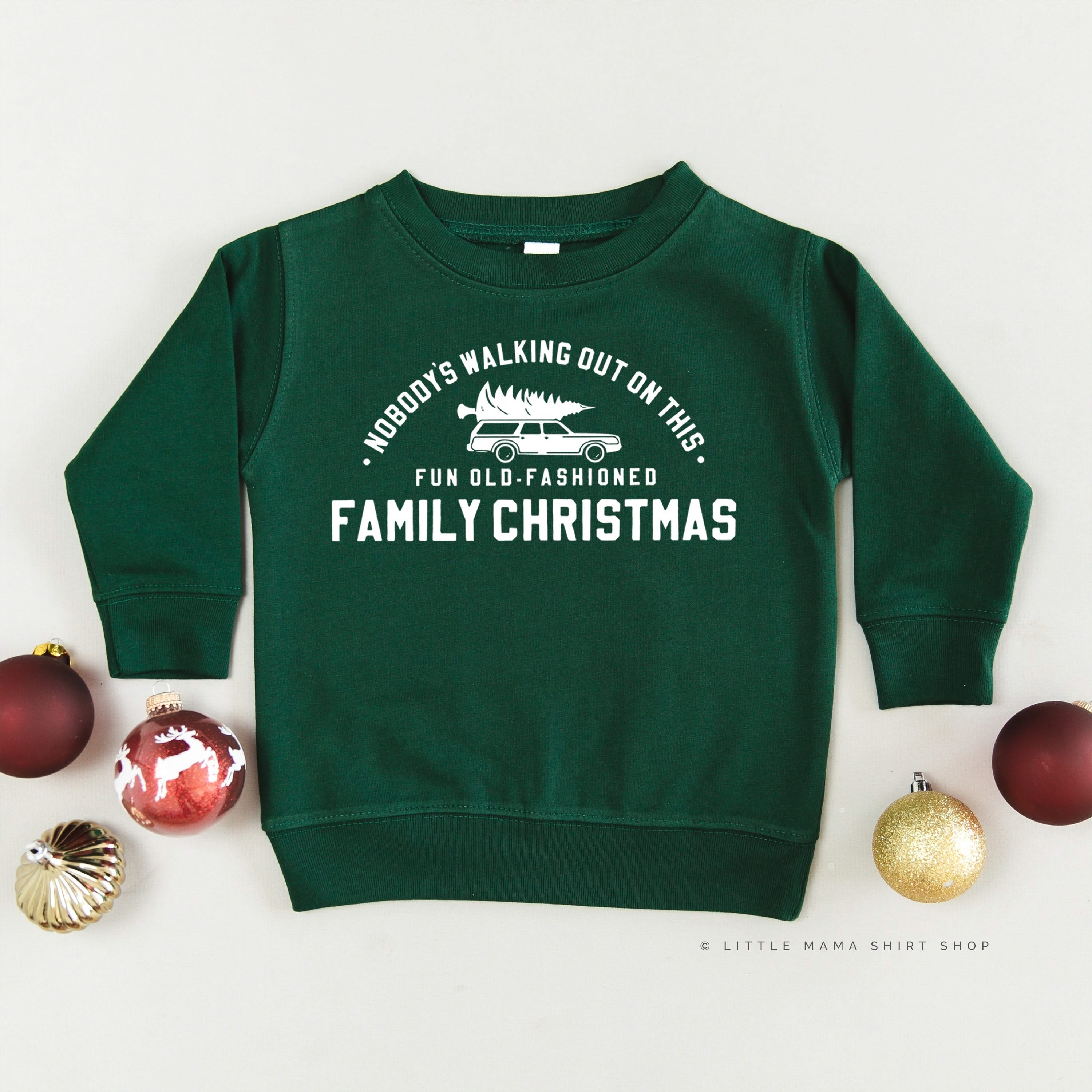 Nobody's Walking Out On This Fun Old-Fashioned Family Christmas - Child Sweater Little Mama Shirt Shop