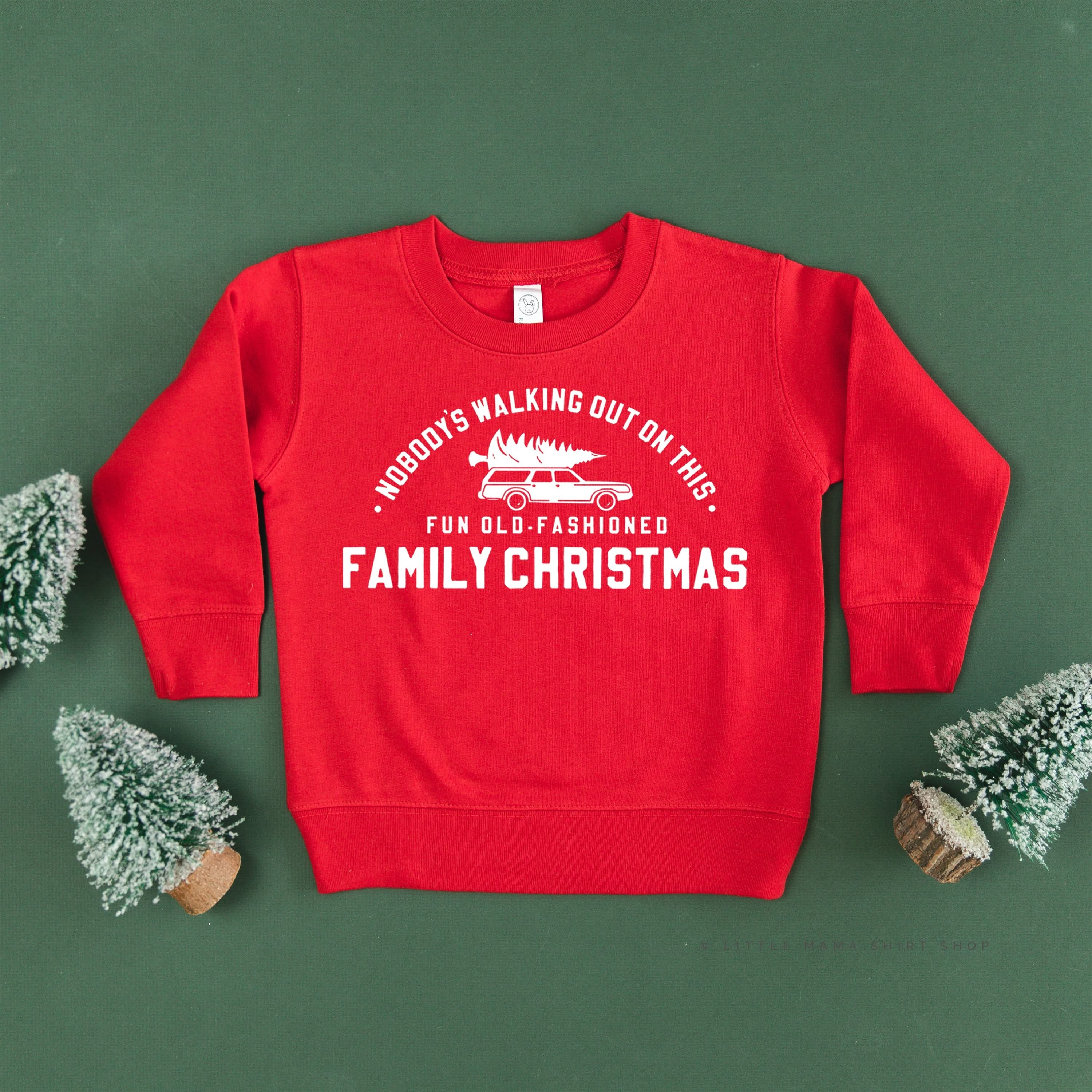 Nobody's Walking Out On This Fun Old-Fashioned Family Christmas - Child Sweater Little Mama Shirt Shop