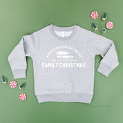 Nobody's Walking Out On This Fun Old-Fashioned Family Christmas - Child Sweater Little Mama Shirt Shop