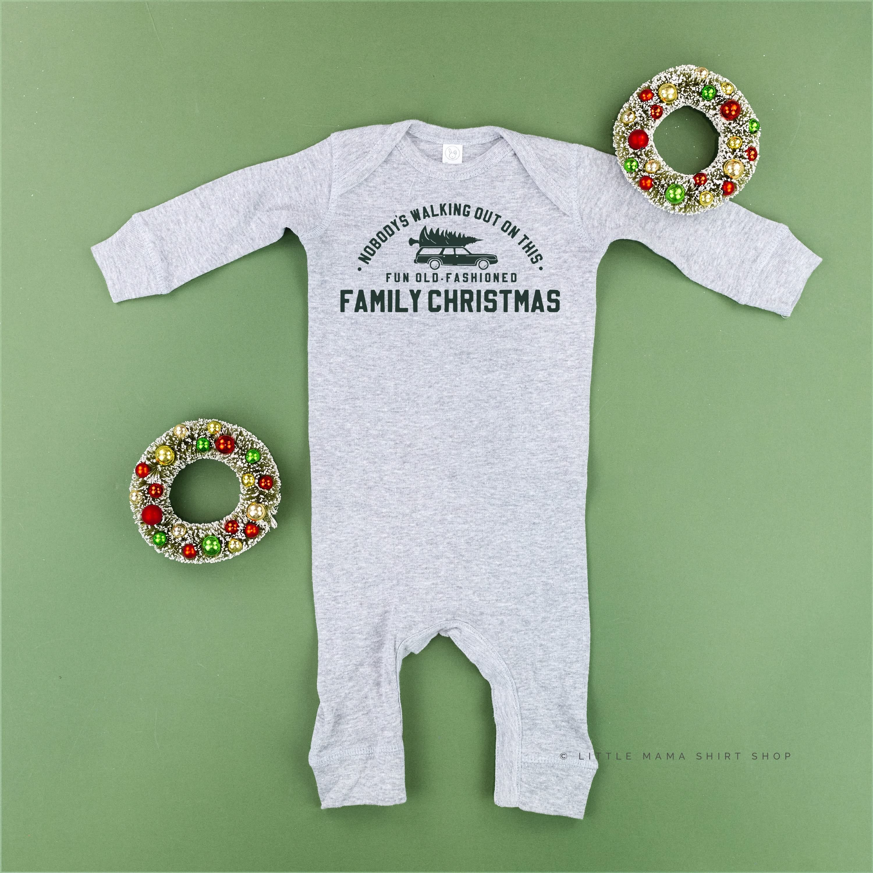 Nobody's Walking Out On This Fun Old-Fashioned Family Christmas - Baby Sleeper Little Mama Shirt Shop