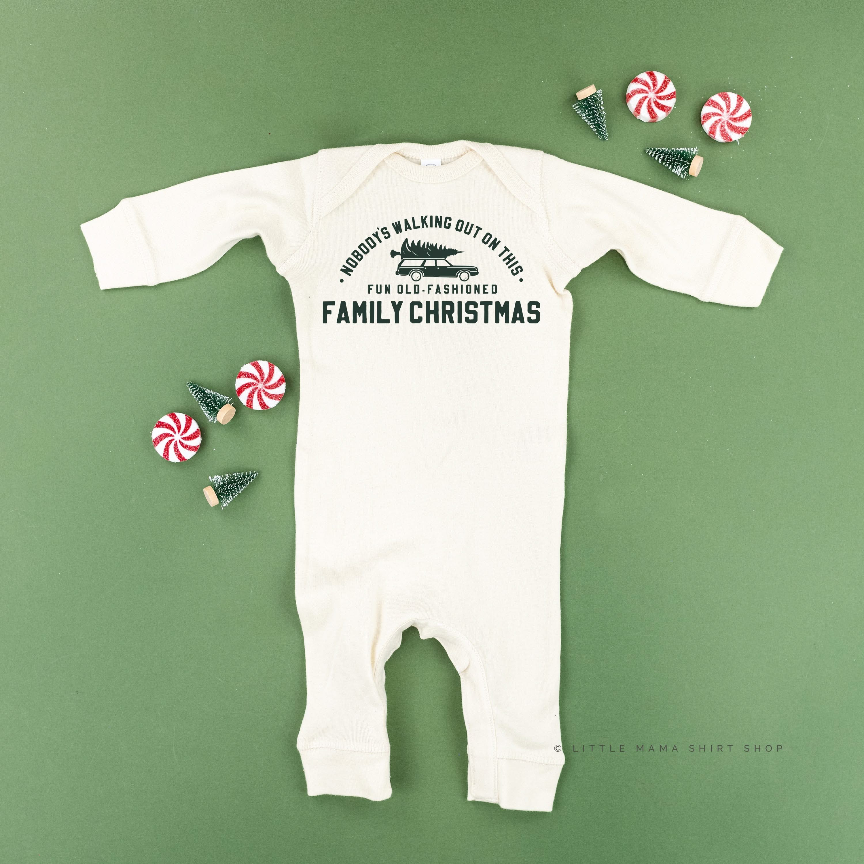 Nobody's Walking Out On This Fun Old-Fashioned Family Christmas - Baby Sleeper Little Mama Shirt Shop