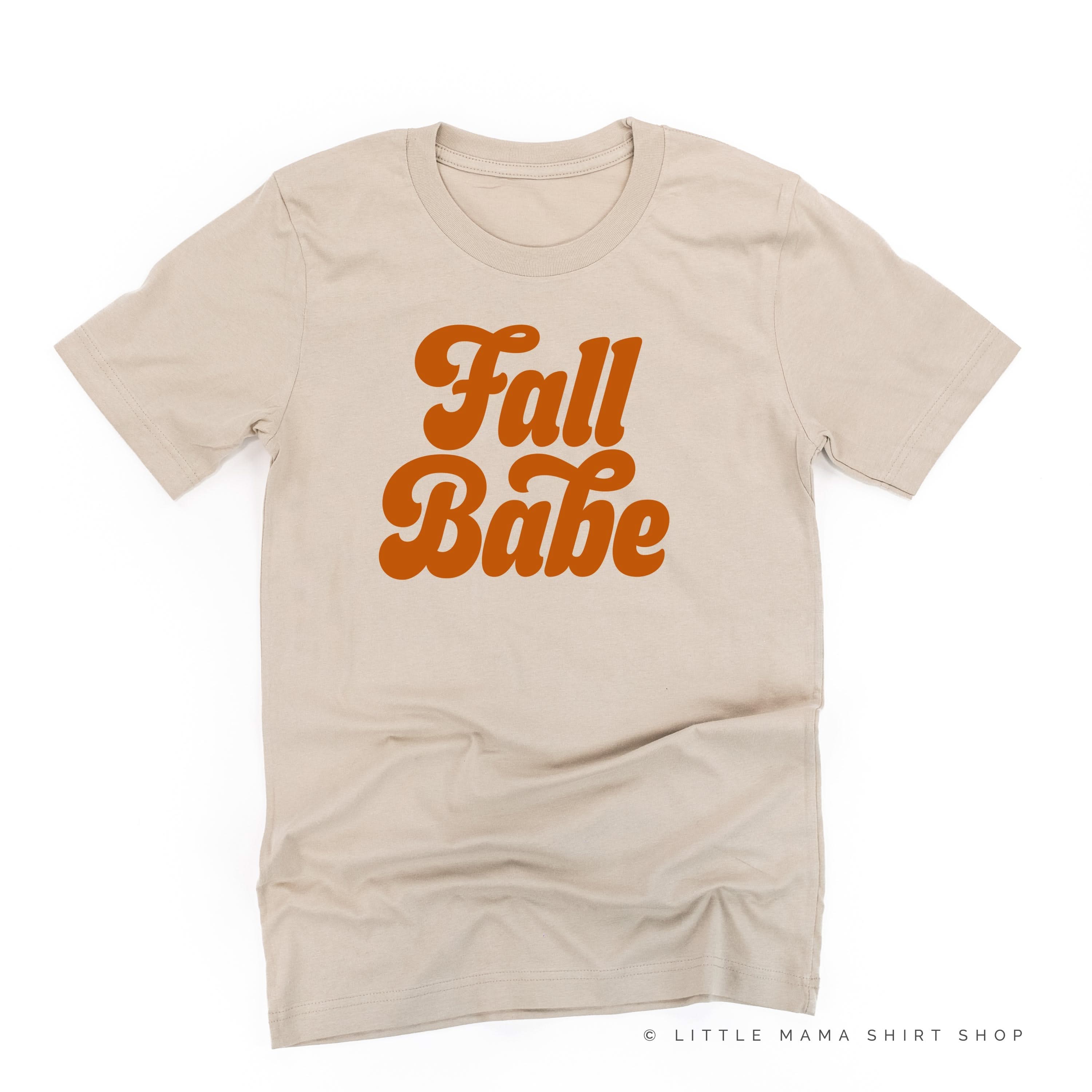 Fall Babe - Unisex Tee Little Mama Shirt Shop