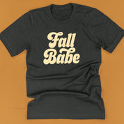 Fall Babe - Unisex Tee Little Mama Shirt Shop