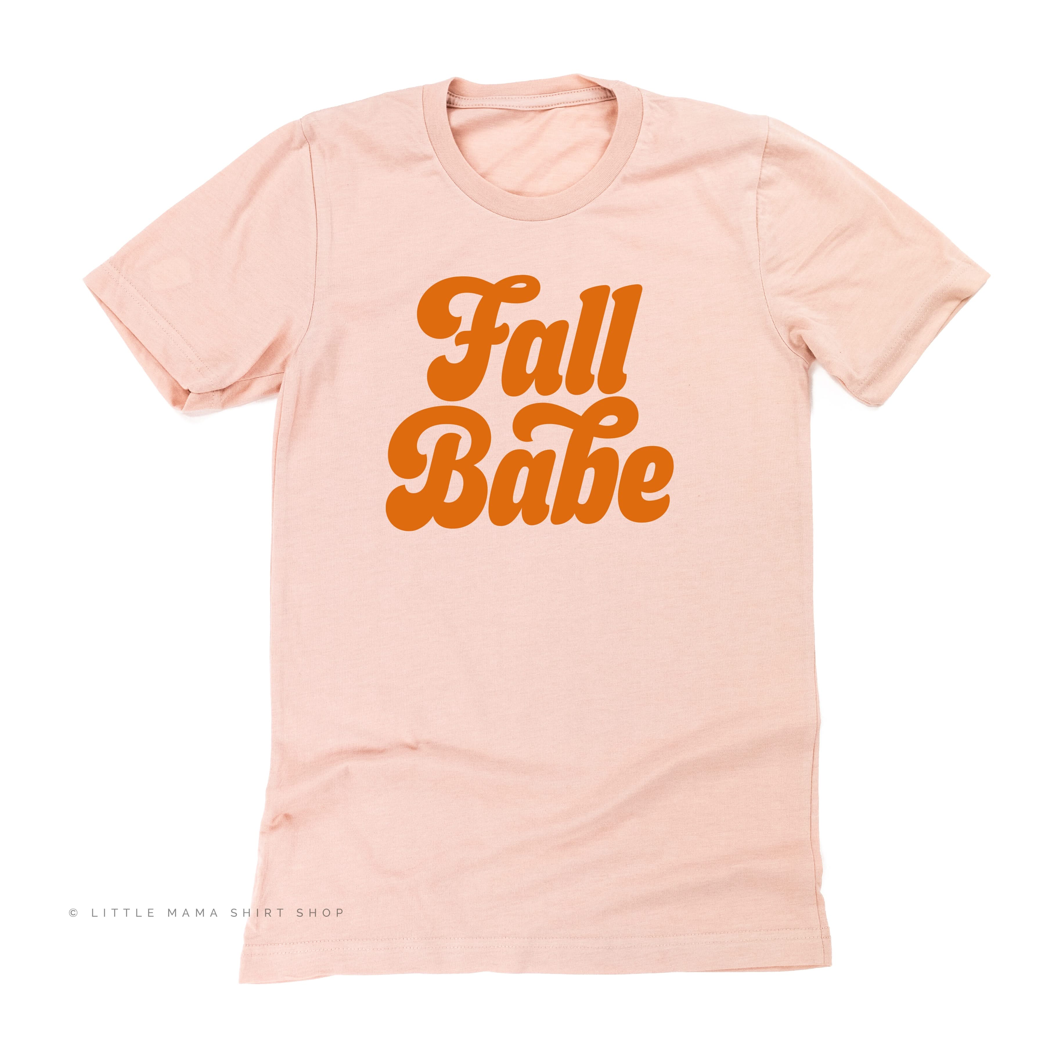 Fall Babe - Unisex Tee Little Mama Shirt Shop