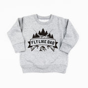FLY LIKE DAD - Child Sweater Little Mama Shirt Shop