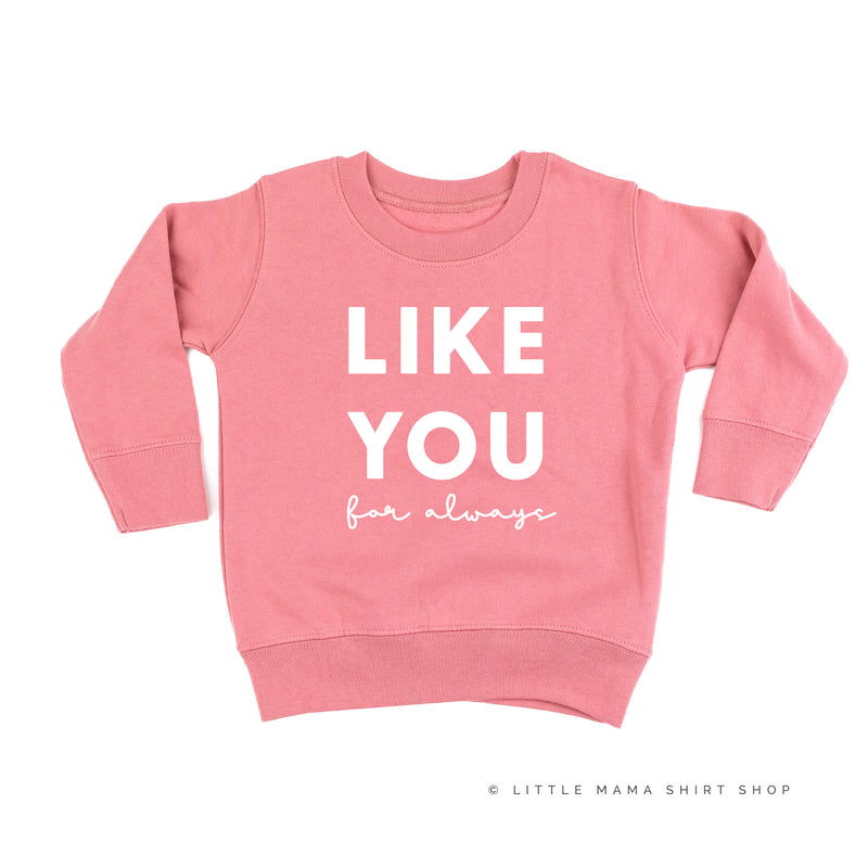 Like You For Always - Child Sweater