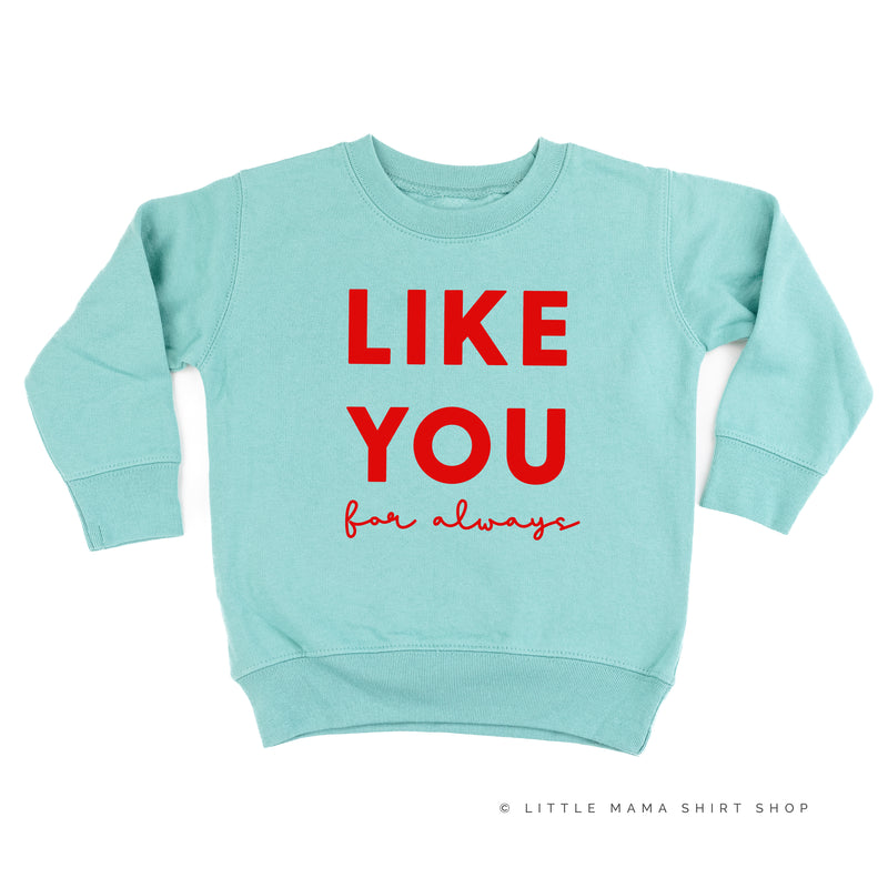 Like You For Always - Child Sweater