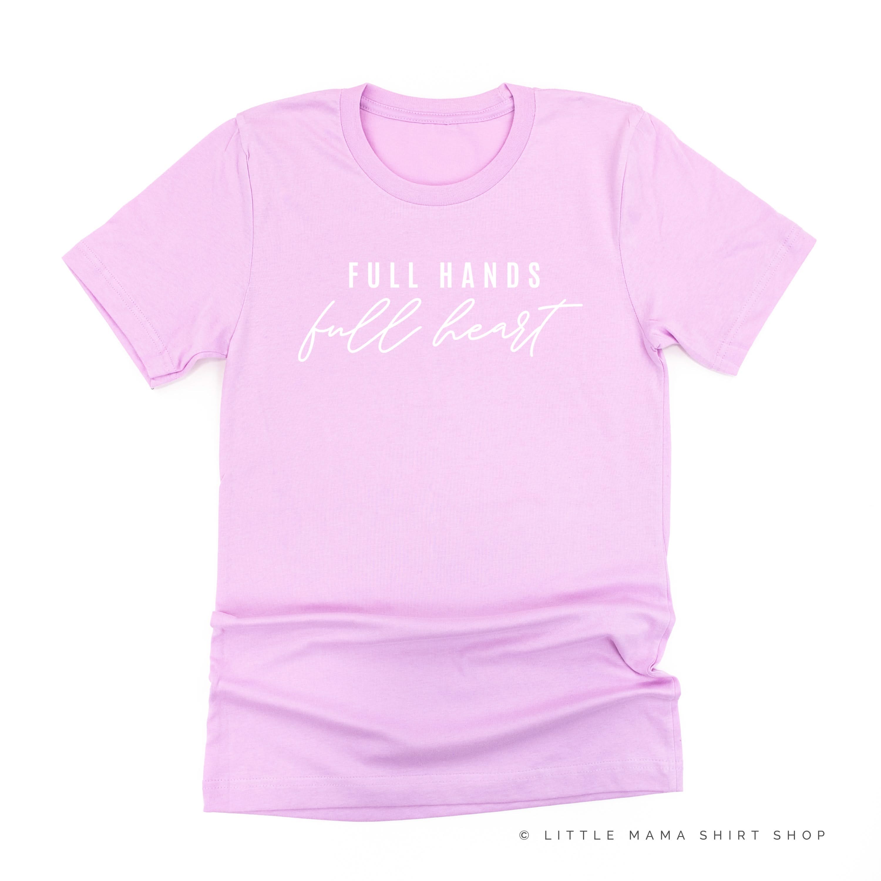 Full Hands Full Heart - Unisex Tee Little Mama Shirt Shop
