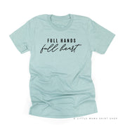 Full Hands Full Heart - Unisex Tee Little Mama Shirt Shop