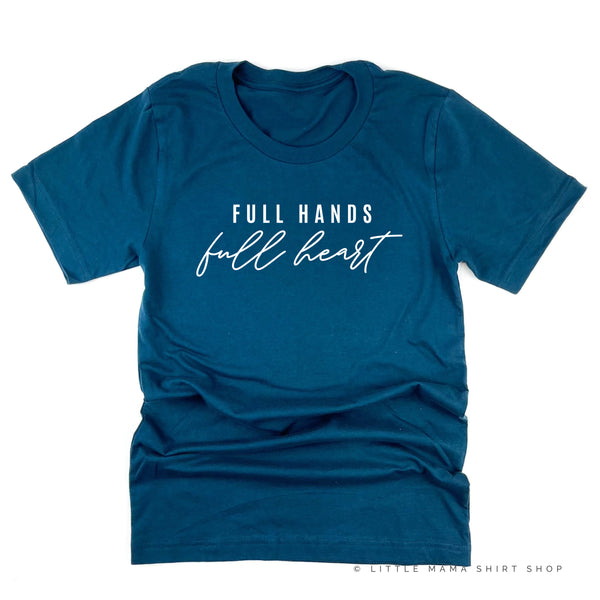 Full Hands Full Heart - Unisex Tee