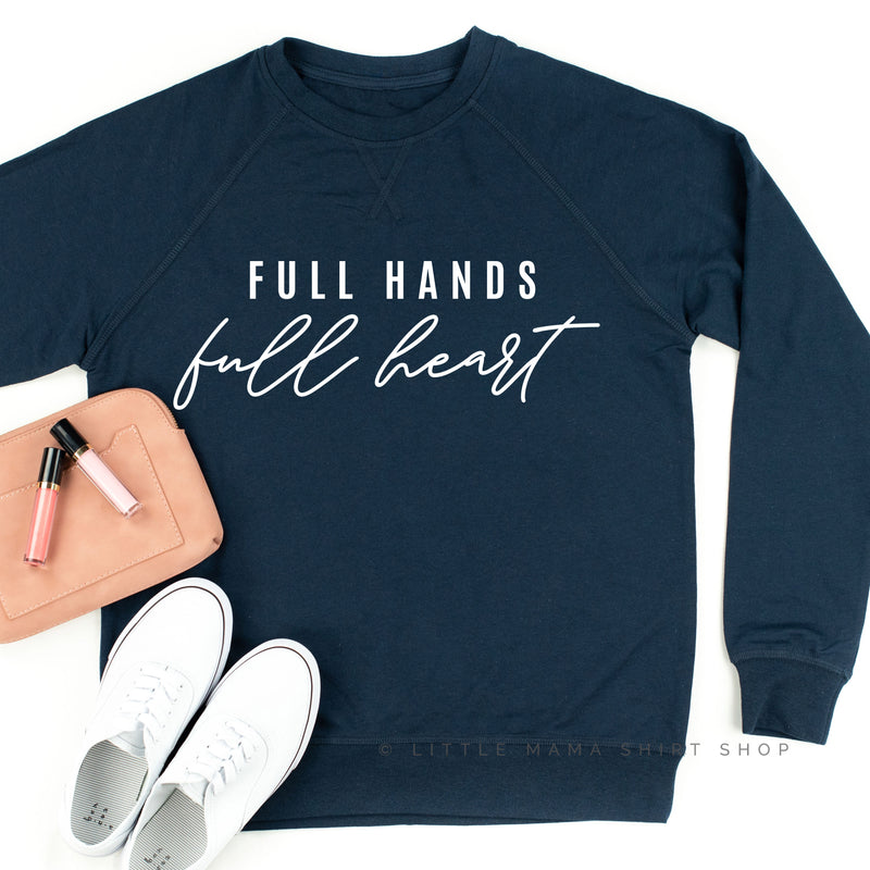 Full Hands Full Heart - Lightweight Pullover Sweater