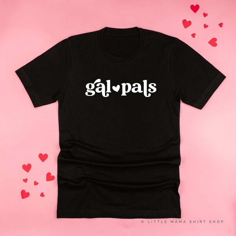 Gal Pals - Unisex Tee