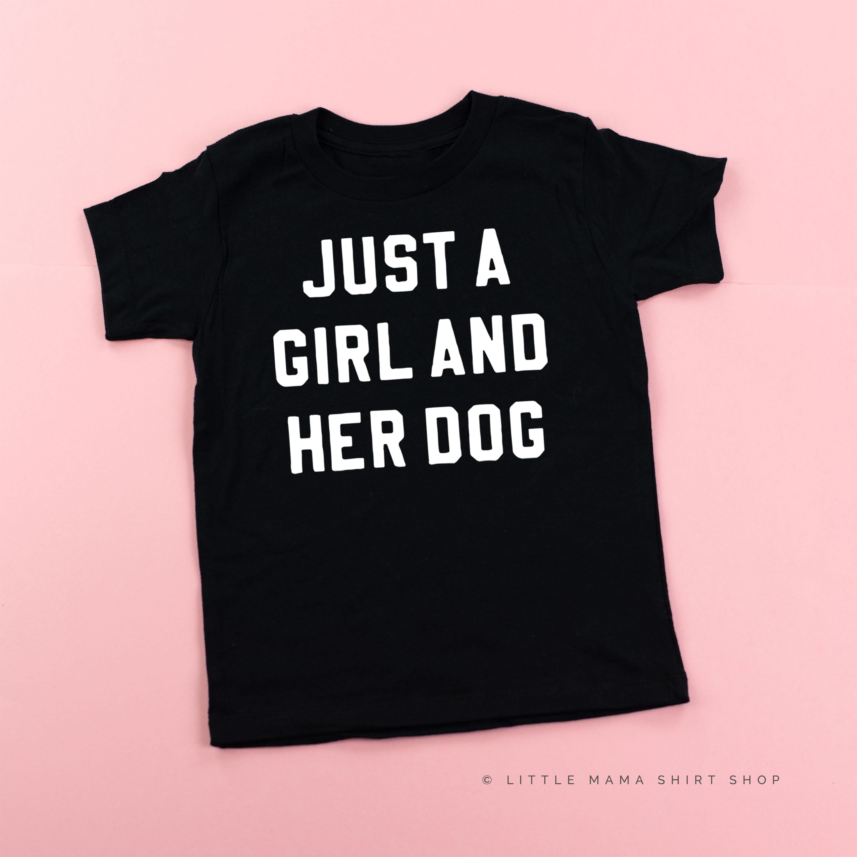 Just a Girl and Her Dog - Short Sleeve Child Shirt Little Mama Shirt Shop