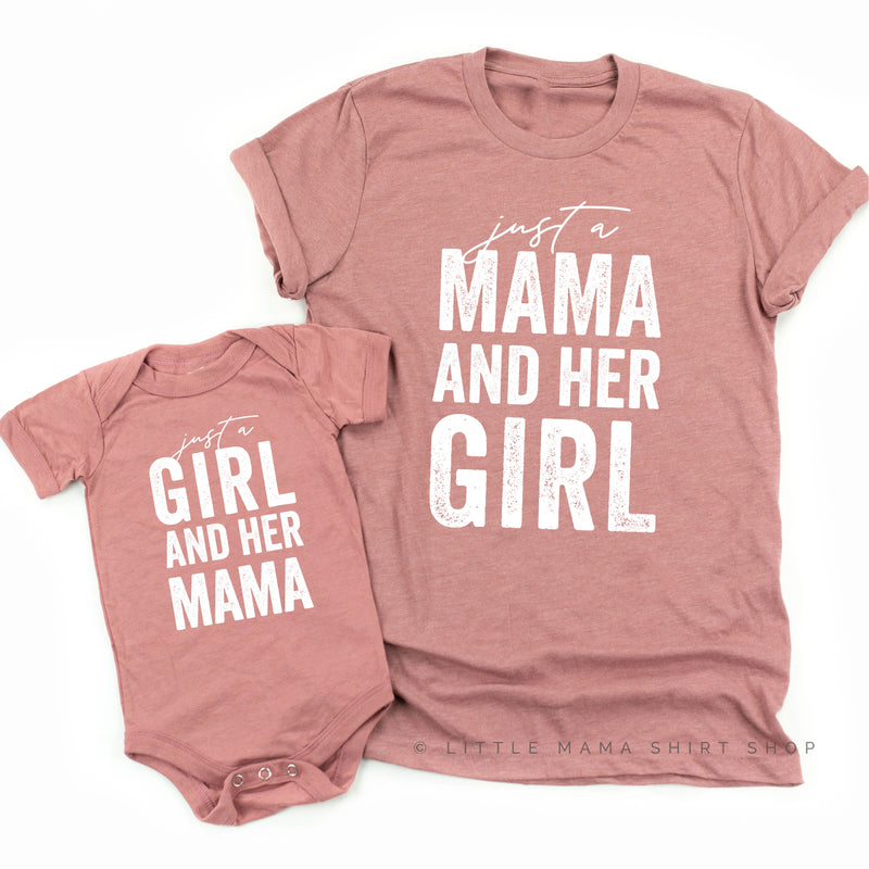 Just a Mama and Her Girl (Singular) / Just a Girl and Her Mama - Original Design - Set of 2 Shirts