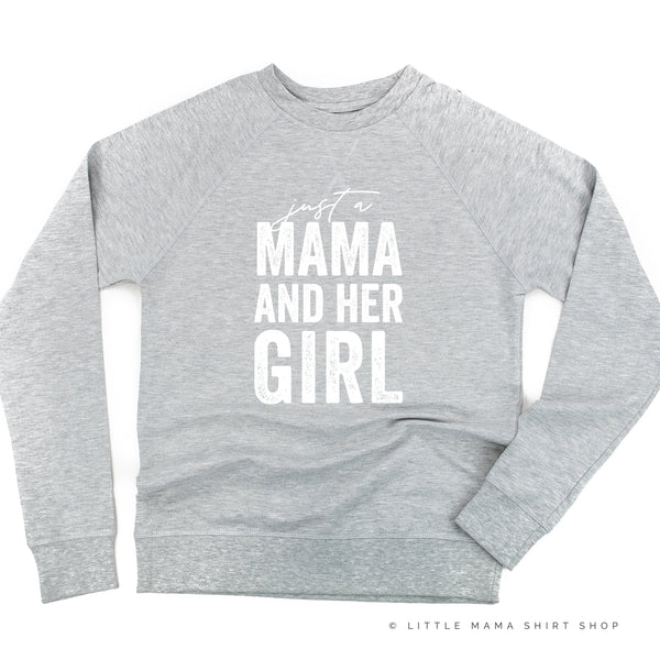 Just a Mama and Her Girl (Singular) - Original Design - Lightweight Pullover Sweater