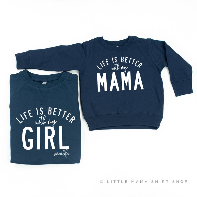 Life is Better with My Girl + Life is Better with my Mama - Set of 2 Matching Sweaters