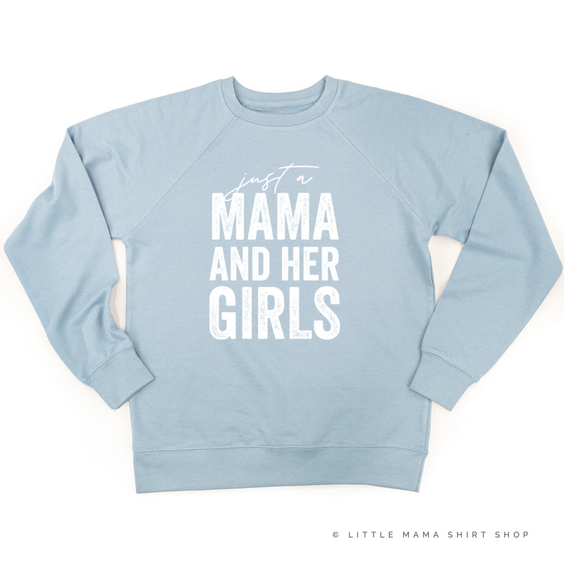 Just a Mama and Her Girls (Plural) - Original Design - Lightweight Pullover Sweater