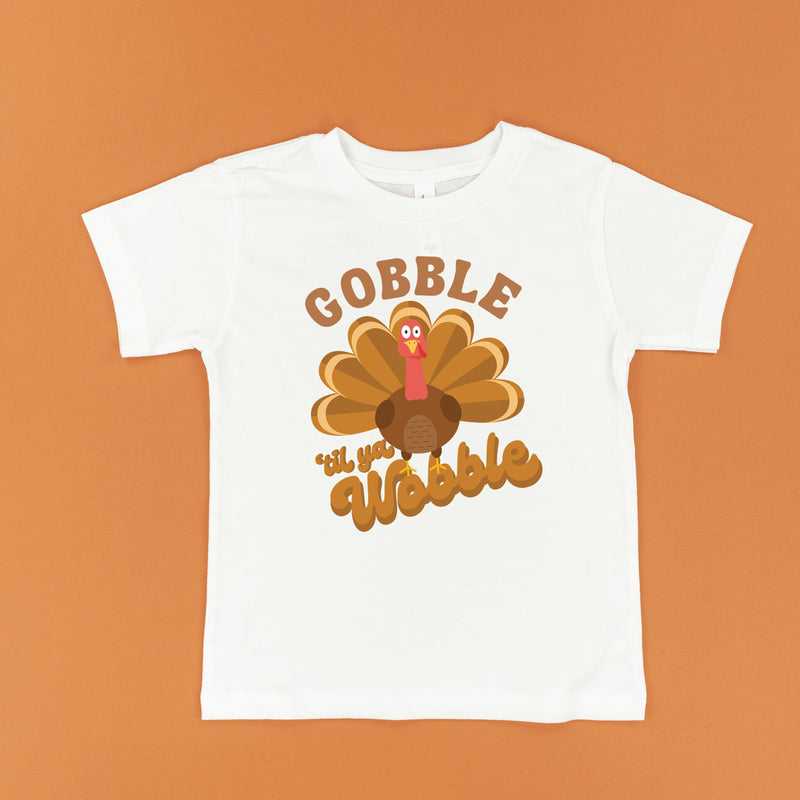 Gobble 'Til Ya Wobble - Short Sleeve Child Shirt